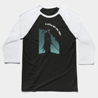 A Little Off the Top, Grim Reaper Baseball T-Shirt